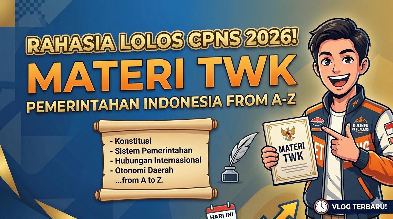 Rahasia Lolos CPNS 2026: Menggenggam Materi TWK Pemerintahan Indonesia dari A-Z!