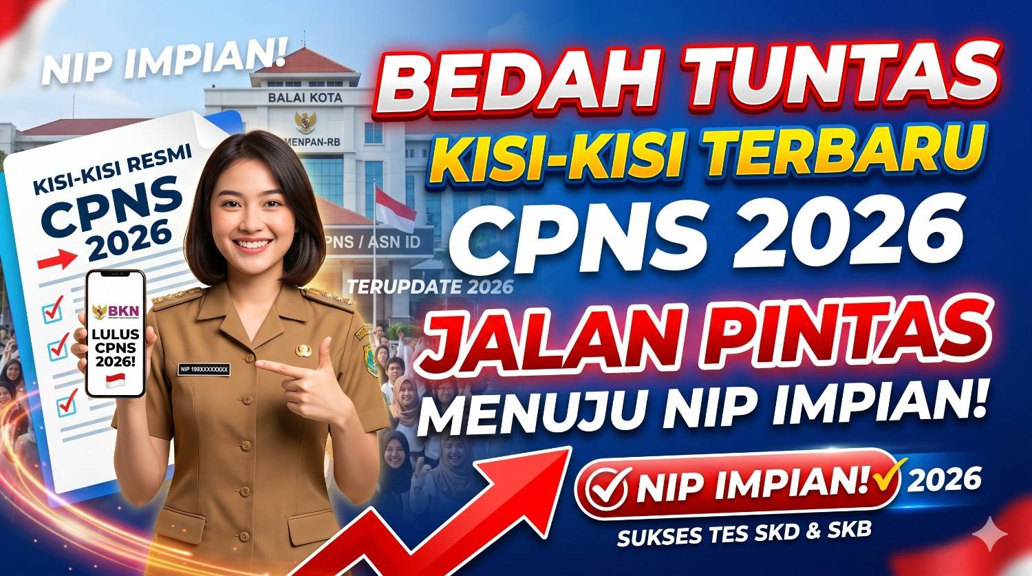 Bedah Tuntas Kisi-kisi Terbaru CPNS 2026: Jalan Pintas Menuju NIP Impian!